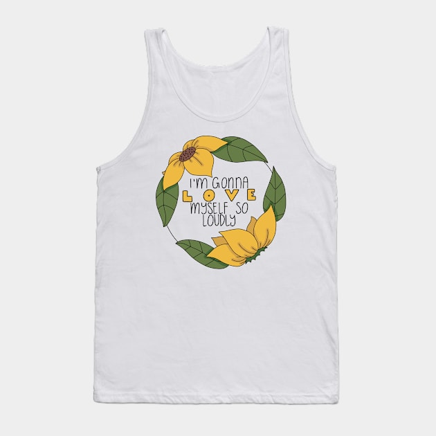 Love Myself Loudly Tank Top by Bloom With Vin